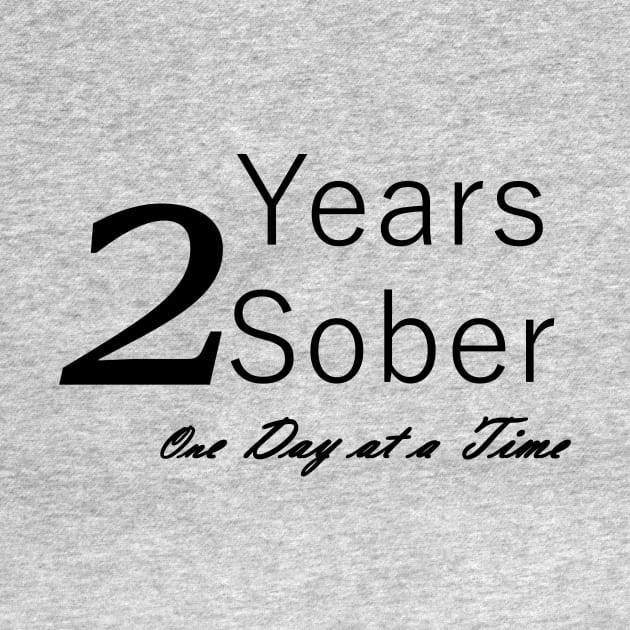 Two Years Sobriety Anniversary "Birthday" Design for the Sober Person Living One Day At a Time by Zen Goat 
